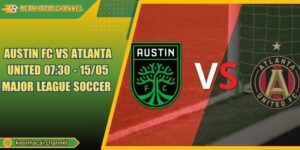 Austin FC VS Atlanta United 07:30 - 15/05 Major League Soccer
