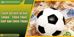 Cách Soi Kèo Tài Xỉu Chuẩn – Chiến Thuật Giúp Bạn Chiến Thắng