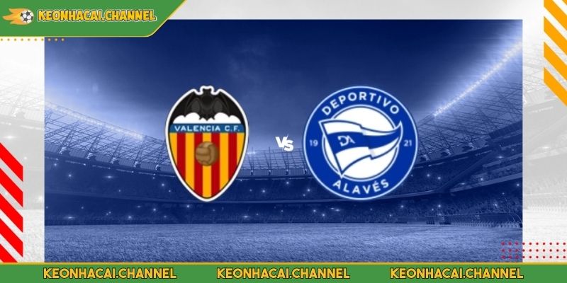 Deportivo Alaves VS Valencia 00:00 - 15/05 La Liga Phân Tích Chuyên Sâu 2 Tổng quan trận cầu Deportivo Alaves VS Valencia 00:00 - 15/05 La Liga