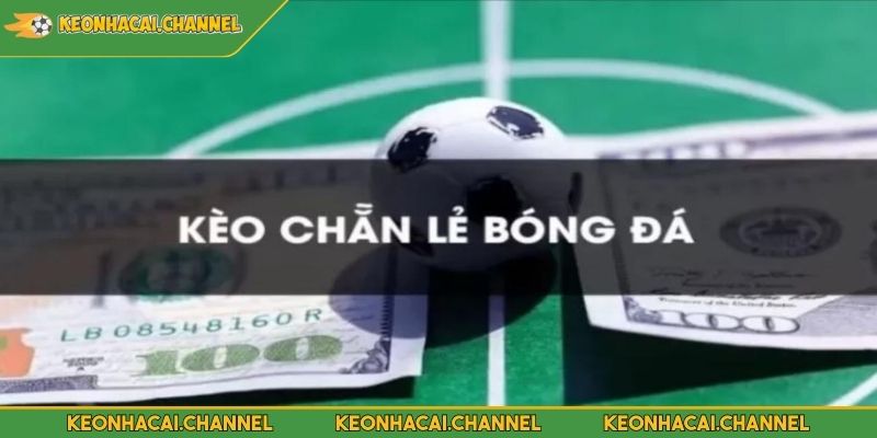 Kinh nghiệm chơi kèo chẵn lẻ