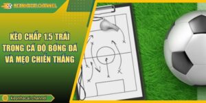 Kèo Chấp 1.5 Trái Trong Cá Độ Bóng Đá Và Mẹo Chiến Thắng