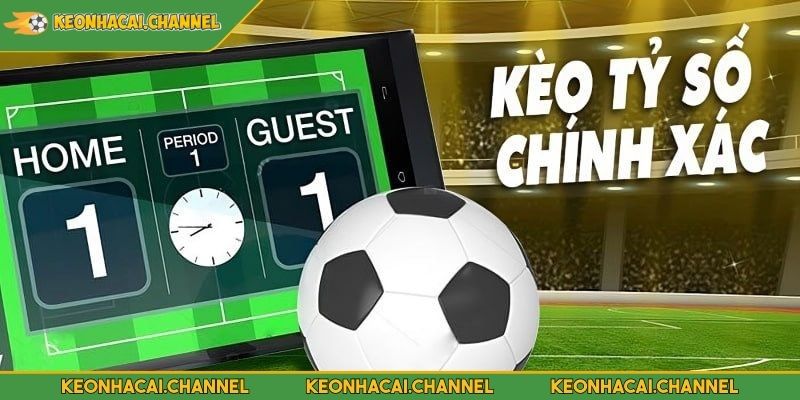 Kèo Tỷ Số Trong Bóng Đá - Cách Chơi Và Những Lưu Ý Quan Trọng 2 Kèo tỷ số là gì?