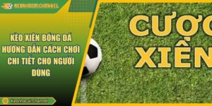 Kèo Xiên Bóng Đá Hướng Dẫn Cách Chơi Chi Tiết Cho Người Dùng