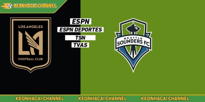 Los Angeles FC VS Seattle Sounders FC 09:30 - 15/05 Major League Soccer 2 Tổng quan Los Angeles FC VS Seattle Sounders FC 09:30 - 15/05 Major League Soccer