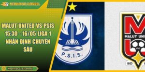 Malut United VS PSIS 15:30 - 16/05 Liga 1 Nhận Định Chuyên Sâu