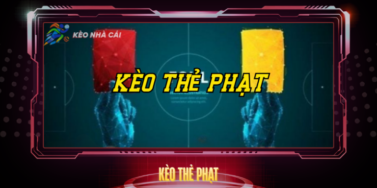 Kèo Thẻ Phạt - Hướng Dẫn Soi Kèo Và Chiến Thuật Hiệu Quả 16 Keo The Phat
